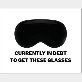 CURRENTLY IN DEBT TO GET THESE GLASSES VISION Posters and Art